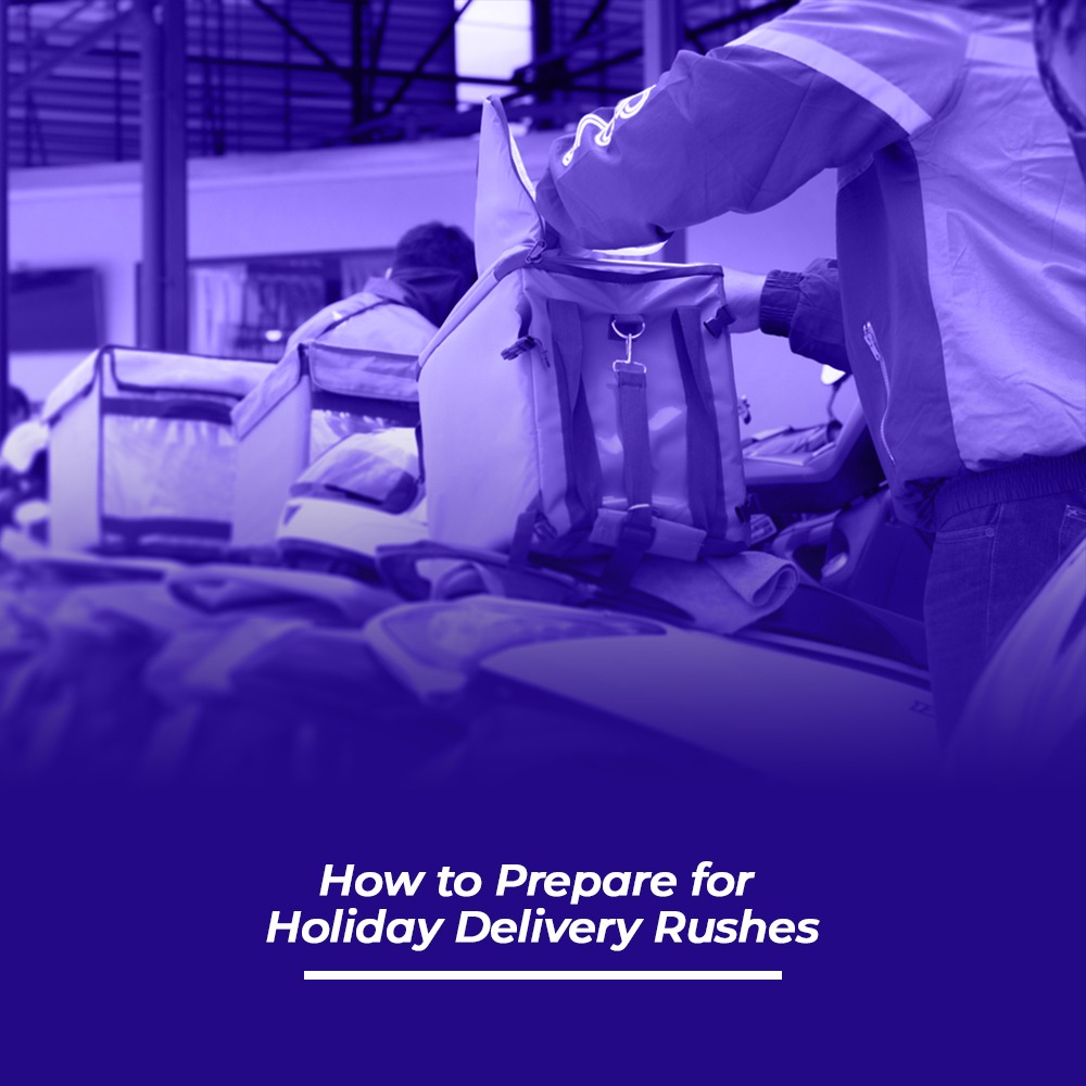 How to Prepare for Holiday Delivery Rushes: A Customer’s Guide